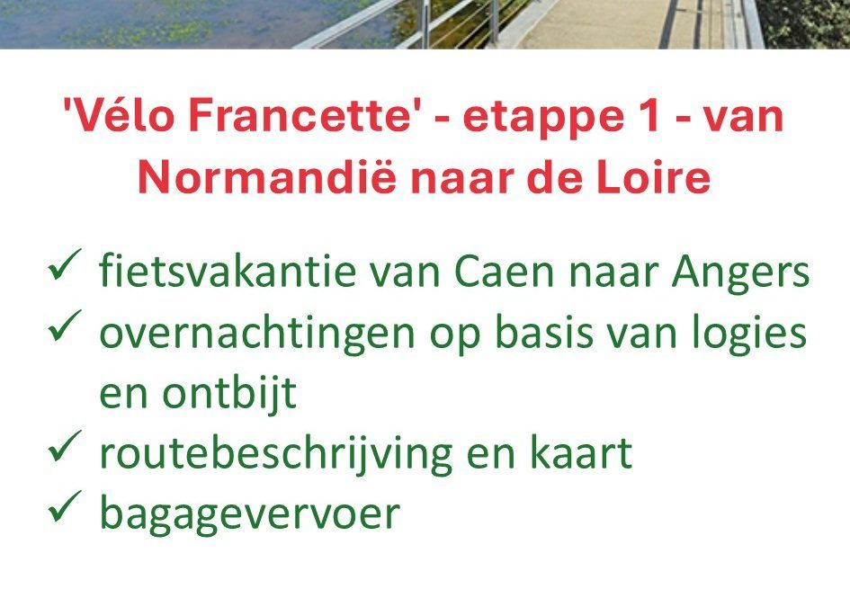 Fietsrelax – Frankrijk – fietsvakantie – Vélo Francette – etappe 1