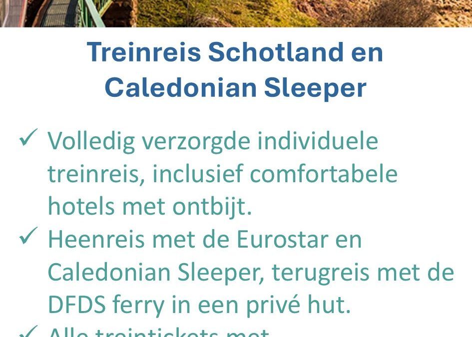 Opreis.nl – Schotland – 10-daagse treinreis met Caledonian Sleeper