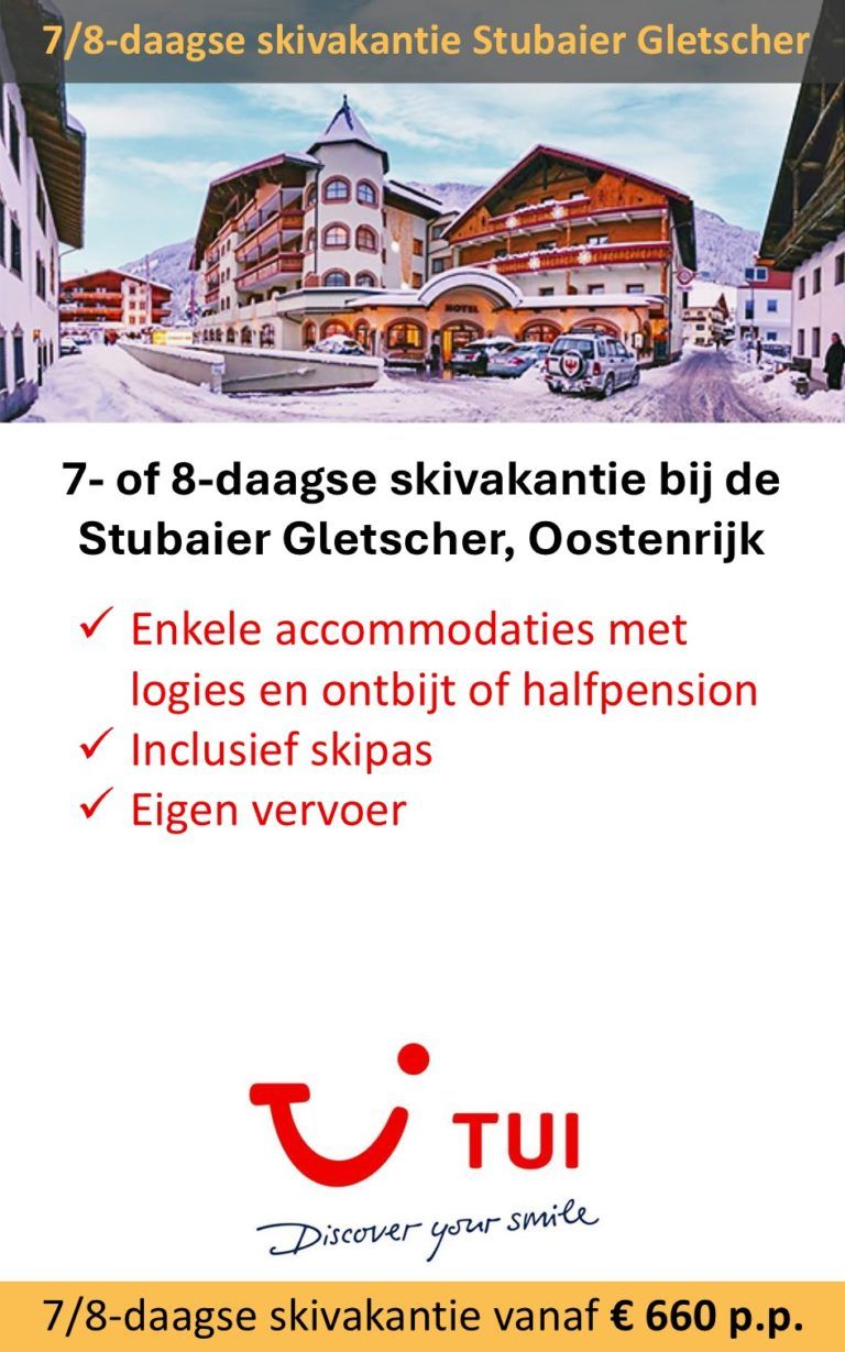 TUI – Oostenrijk – skivakantie – Stubaier Gletscher