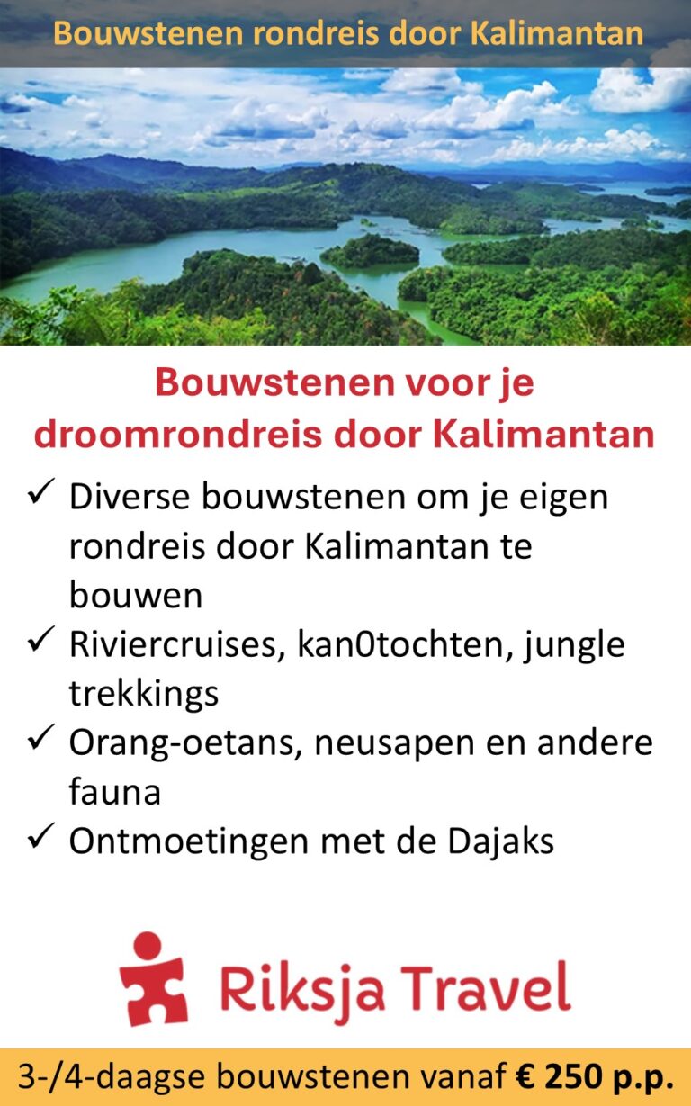 Riksja Travel – Indonesie – bouwstenen rondreis Kalimantan