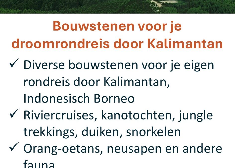 Van Verre Reizen – Indonesie – bouwstenen rondreis Kalimantan