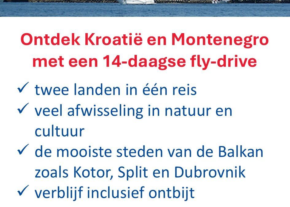 De Jong Intra – Kroatië – Montenegro – fly-drive – 14 dagen