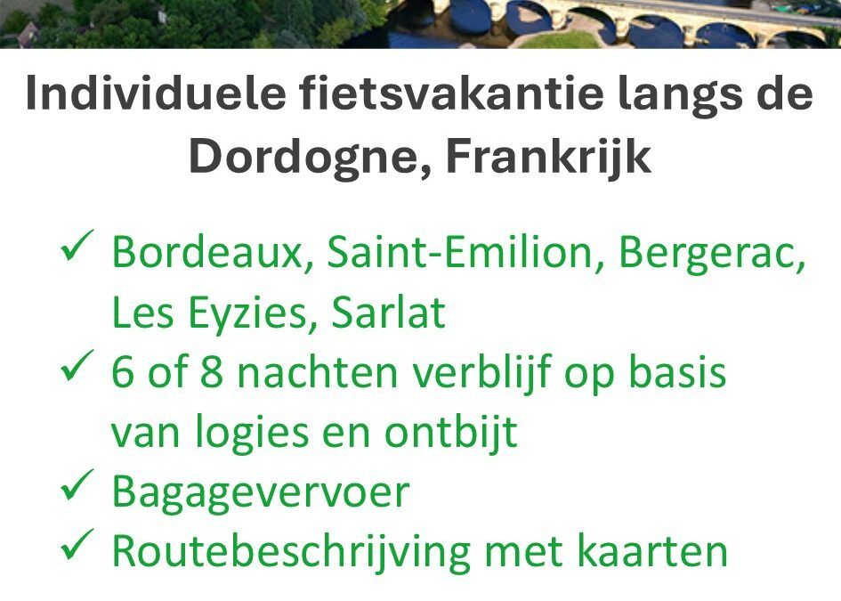 Eigen-Wijze Reizen – Frankrijk – fietsvakantie – Dordogne
