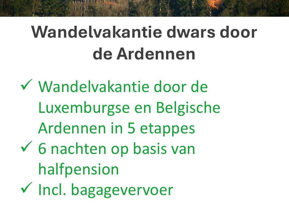 Eigen-Wijze Reizen – Ardennen – wandelvakantie – 7 dagen